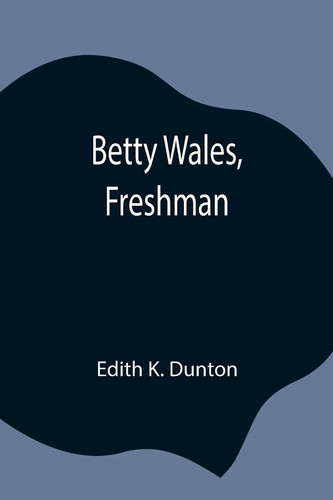 Edith dunton betty wales - edith, |