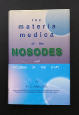 the materia medica of the Nosodes, Proving of the X-Rays, H.C. Allen M.D.
