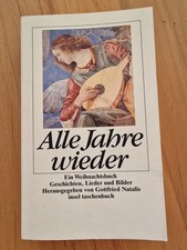 Alle Jahre wieder: Ein Weihnachtsbuch. Erzählungen, Lieder und Bilder aus alter