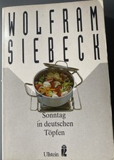 Sonntag in deutschen Töpfen von Wolfram Siebeck -Zeit Magazin