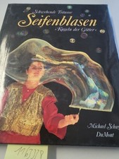 Seifenblasen. Schwebende Träume - Kugeln der Götter Michael Schuyt: