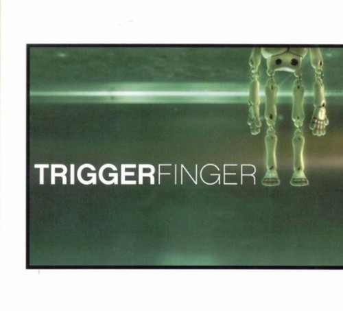 Triggerfinger - triggerfinger,
