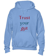 TRUST YOUR GUT HOODY HOODIE