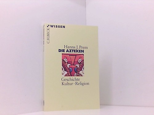 Die azteken geschichte - die, azteken: