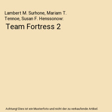 Team Fortress 2, Lambert M. Surhone, Mariam T. Tennoe, Susan F. Henssonow