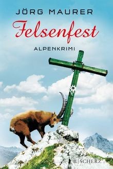 Felsenfest alpenkrimi von - alpenkrimi,