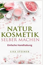Naturkosmetik selber machen