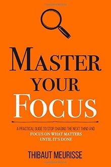 Master your focus practical - master, a