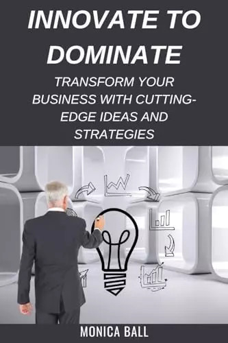 Innovate dominate - innovate, to