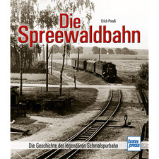 Die Spreewaldbahn: Die