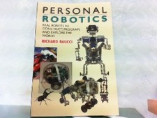 Personal Robotics: Real Robots to Construct, Program, and Explore the World. Rau