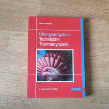 Übungsaufgaben Technische Thermodynamik, Gernot Wilhelms