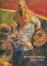 Bernhard Heisig – Neue