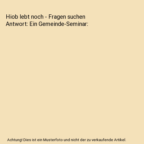 Hiob lebt noch - fragen, suchen