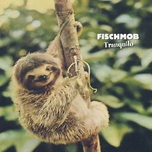 Tranquilo von fischmob - tranquilo,
