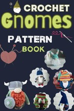 Crochet Gnomes Pattern Book