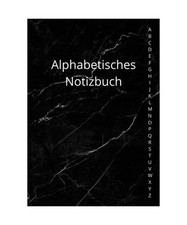 Alphabetisches Notizbuch: A4 liniert mit alphabetischen Registerkarten von A bis