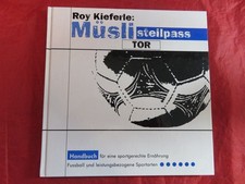 Roy Kieferle Müsli,Steilpass,Tor,Handbuch für eine sportgerechte Ernährung,1998
