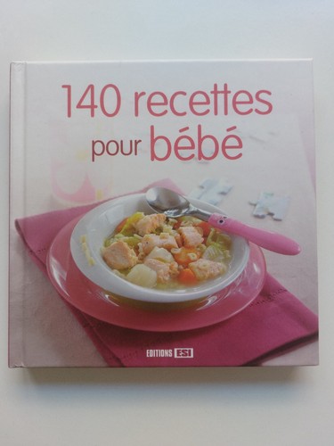 Baby kochbuch 140 recettes - baby, "140