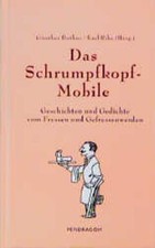 Das Schrumpfkopf- Mobile. Geschichten vom Fressen und Gefressenwerden Günther, B