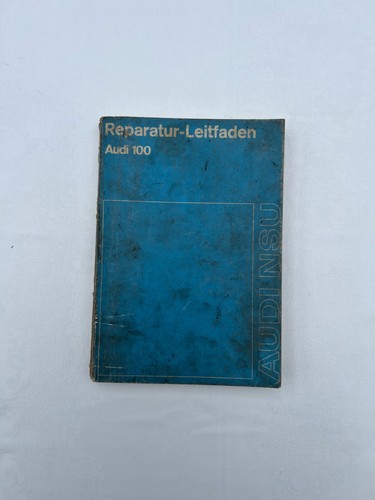 Reparaturleitfaden audi 100 - reparaturleitfaden,