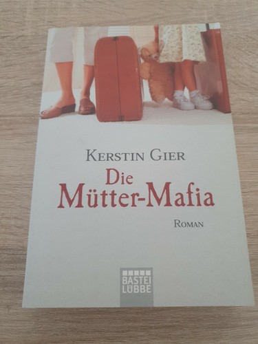 Die mütter mafia von kerstin - von,