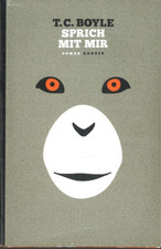 Sprich mit mir von T. C. Boyle