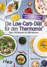 Die Low-Carb-Diät für den Thermomix®: Über 100 Reze... | Buch | Zustand sehr gut