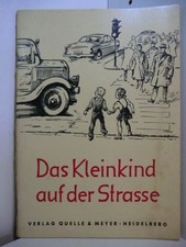 Das Kleinkind auf der Straße. Verkehrserziehung in Elternhaus und Kindergarten D