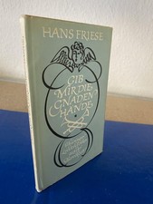 Gib mir die Gnadenhände -
