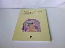 Sviluppo dei sensi e attitudine sociale del bambino (Il mondo del bambino)