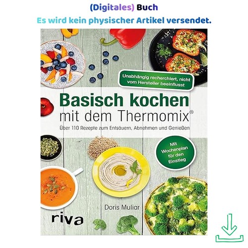 Basisch kochen mit - , dem