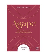 Agape: Dein Leben ändert