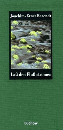 Laß den fluß strömen - strömen, von