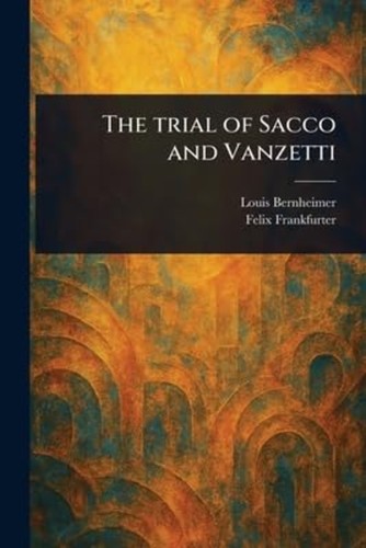 The trial sacco and - sacco,