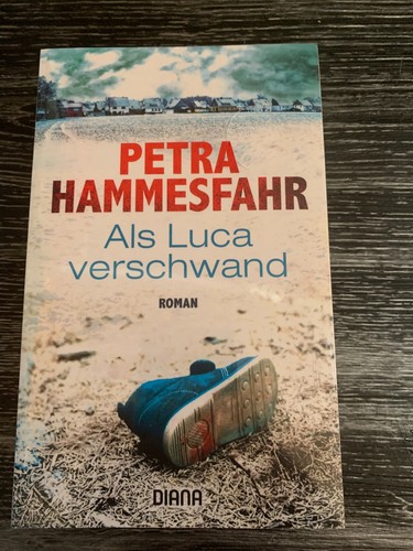 Als luca verschwand - von, petra