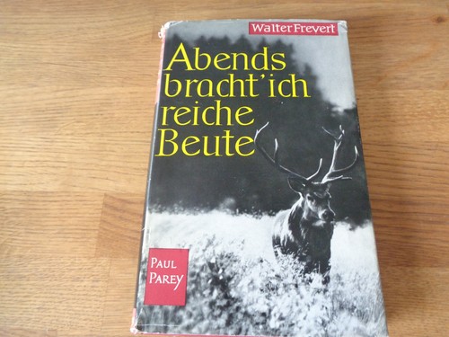 Abends bracht ich reiche - ich, beute