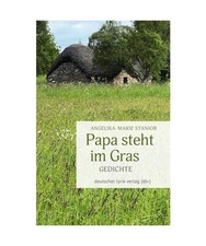 Papa steht im Gras: Gedichte