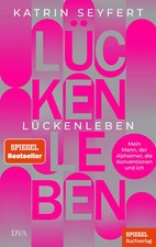 Katrin Seyfert / Lückenleben