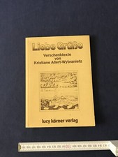 Liebe Grüße. Verschenktexte von Kristiane Allert-Wybranietz gebraucht aber TOP