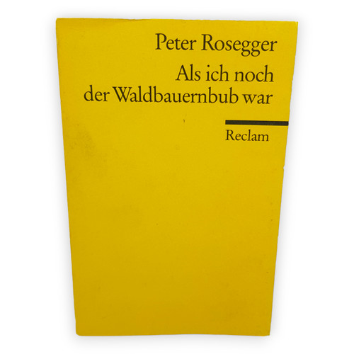Als ich noch der waldbauernbub - der,