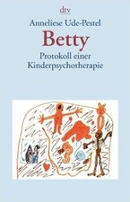 Betty: Protokoll einer Kinderpsychotherapie von Ude-Pest... | Buch | Zustand gut