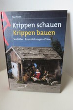 Krippen schauen Krippen bauen von Peter Riolini .