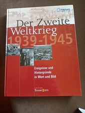 Der zweite Weltkrieg - Ereignisse und Hintergründe in Wort und Bild
