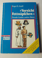 Buch Vorsicht Fettnäpfchen Roger E. Axtell Fremde Länder , andere Sitten Reisen