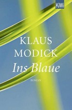 Ins Blaue Klaus Modick