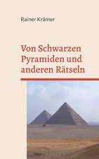 Von Schwarzen Pyramiden und