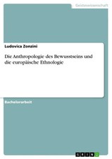 Die Anthropologie des Bewusstseins und die europäische Ethnologie Zonzini Buch
