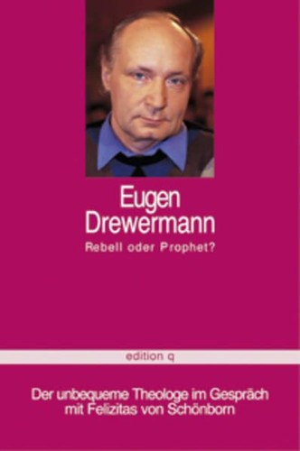 Eugen drewermann rebell oder - -,