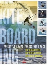 Kiteboarding: Freestyle - Wave - Wakestyle - Race. Die bes... | Buch | guter Zustand